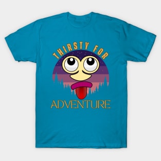 Thirsty For Adventure Thirsty Funny Face Cartoon Emoji with Funny Saying T-Shirt